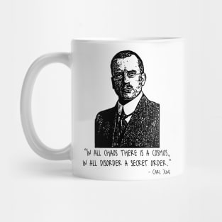 In All Chaos There Is A Cosmos, In All Disorder A Secret Order. Mug